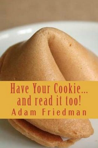 Cover of Have Your Cookie...and read it too