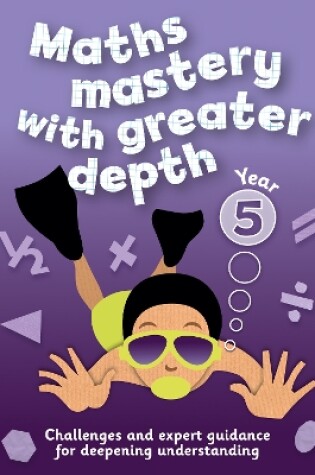 Cover of Year 5 Maths Mastery with Greater Depth