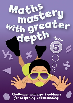 Cover of Year 5 Maths Mastery with Greater Depth