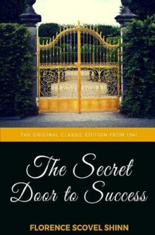 Cover of The Secret Door To Success - The Original Classic Edition From 1941