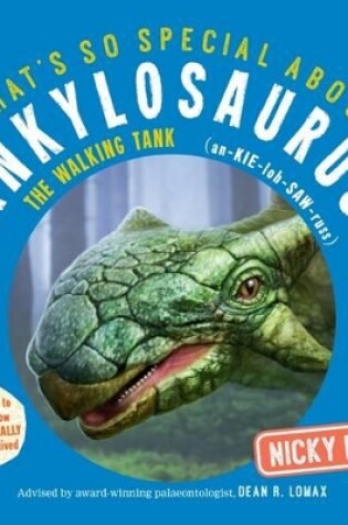 Cover of What's So Special About Ankylosaurus