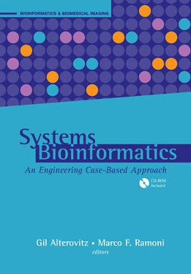 Book cover for Systems Bioinformatics: An Engineering Case-Based Approach