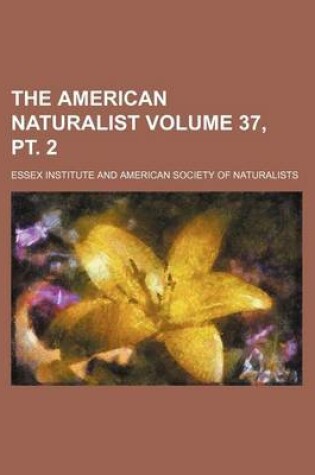 Cover of The American Naturalist Volume 37, PT. 2