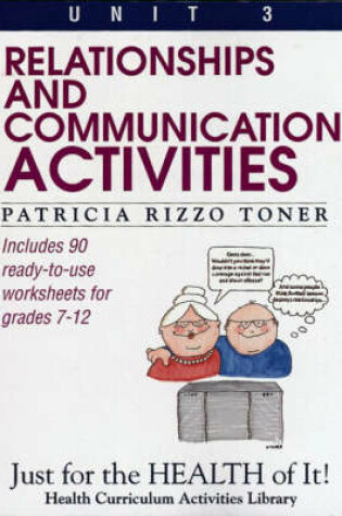 Cover of Relationships and Communications Activities (Unit 3 Of Just For The Health Of It! Series)