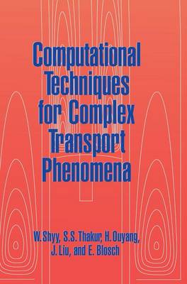 Book cover for Computational Techniques for Complex Transport Phenomena