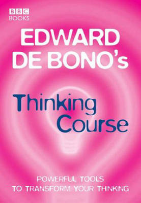 Book cover for Edward De Bono's Thinking Course