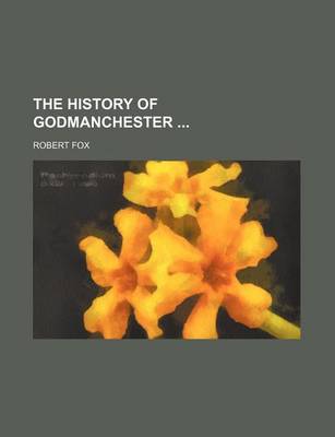 Book cover for The History of Godmanchester