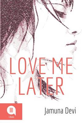 Book cover for Love Me Later