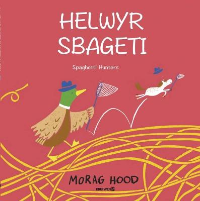 Book cover for Helwyr Sbageti / Spaghetti Hunters