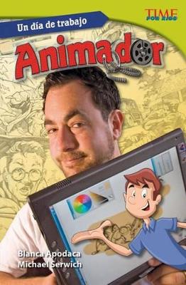 Cover of Un d a de trabajo: Animador (All in a Day's Work: Animator) (Spanish Version)