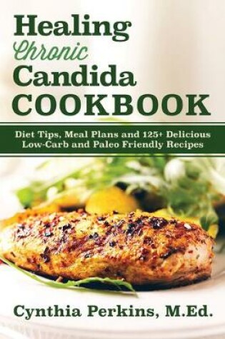 Cover of Healing Chronic Candida Cookbook