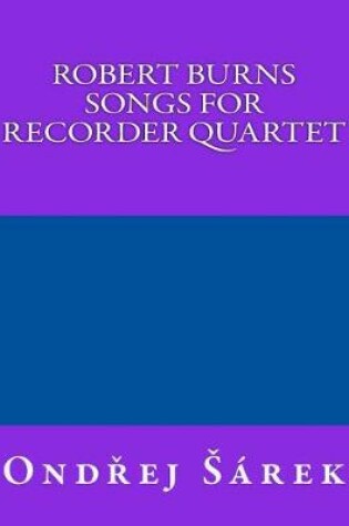 Cover of Robert Burns songs for Recorder Quartet