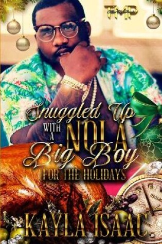 Cover of Snuggled Up with a Nola Big Boy for the Holidays
