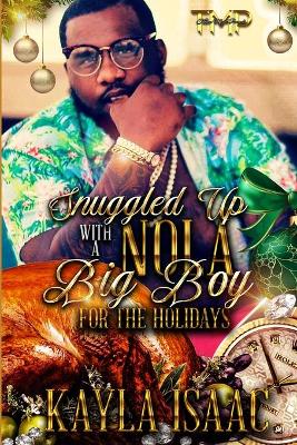 Book cover for Snuggled Up with a Nola Big Boy for the Holidays