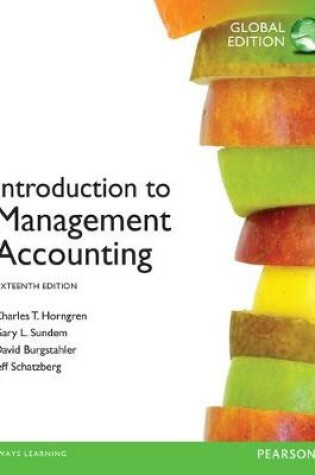 Cover of Introduction to Management Accounting plus MyAccountingLab with Pearson eText, Global Edition