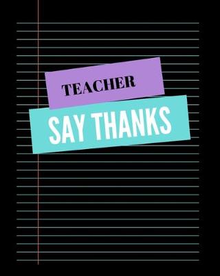 Book cover for Teacher Say Thanks