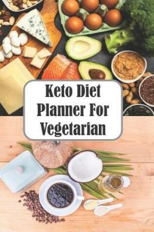 Cover of Keto Diet Planner For Vegetarian