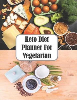 Book cover for Keto Diet Planner For Vegetarian