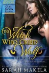 Book cover for The Witch Who Cried Wolf