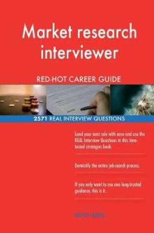 Cover of Market research interviewer RED-HOT Career Guide; 2571 REAL Interview Questions