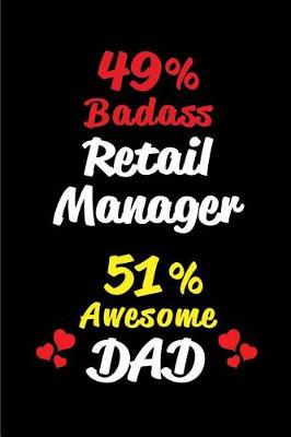 Book cover for 49% Badass Retail Manager 51% Awesome Dad