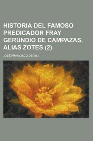 Cover of Historia del Famoso Predicador Fray Gerundio de Campazas, Alias Zotes (2)