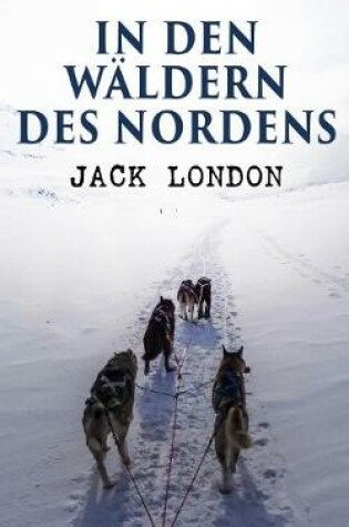 Cover of In den W�ldern des Nordens