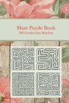Book cover for Maze Puzzle Book, 200 Puzzles Easy Random, 1