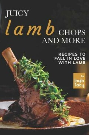 Cover of Juicy Lamb Chops and More