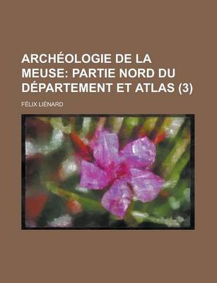 Book cover for Archeologie de La Meuse (3)