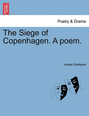 Book cover for The Siege of Copenhagen. a Poem.