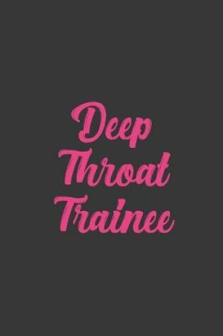 Cover of Deep Throat Trainee