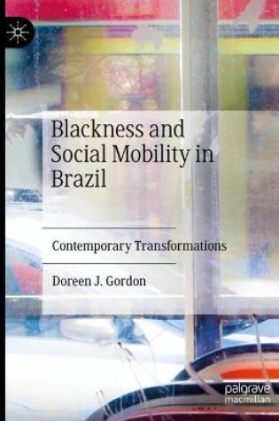 Cover of Blackness and Social Mobility in Brazil