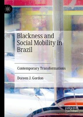 Book cover for Blackness and Social Mobility in Brazil