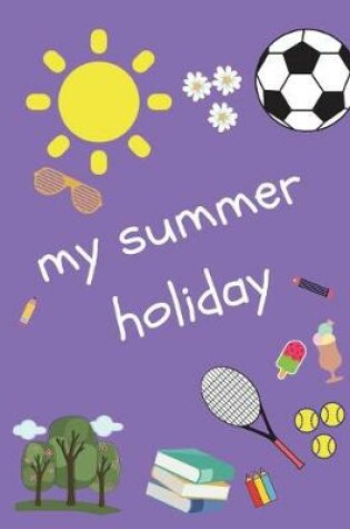 Cover of My Summer Holiday