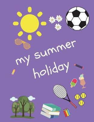 Book cover for My Summer Holiday