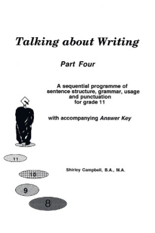 Cover of Talking about Writing, Part 4: A Sequential Programme of Sentence Structure, Grammar, Punctuation and Usage for Grade 11 with Accompanying Answer Key