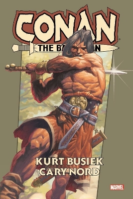 Book cover for Conan the Barbarian by Kurt Busiek Omnibus