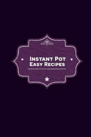 Cover of Instant Pot Easy Recipes