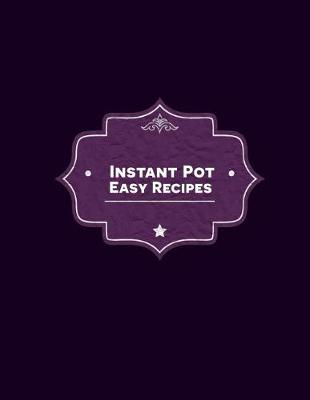 Book cover for Instant Pot Easy Recipes