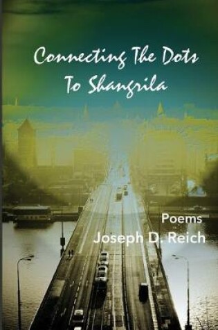 Cover of Connecting the Dots to Shangrila
