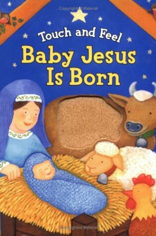 Cover of Touch and Feel Baby Jesus Is Born