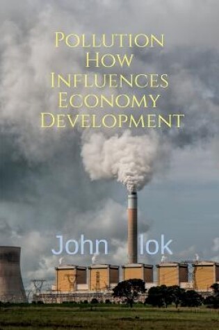 Cover of Pollution How Influences Economy Development