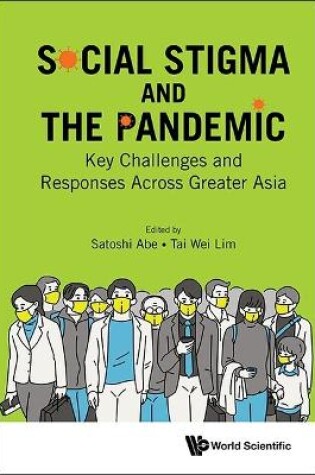 Cover of Social Stigma And The Pandemic: Key Challenges And Responses Across Greater Asia