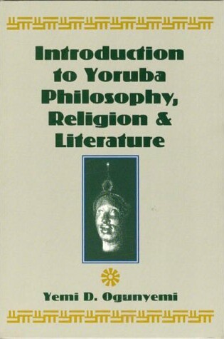 Cover of An Introduction to Yoruba, Philosophy, Religion and Literature