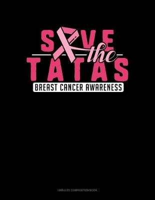 Cover of Save The Tatas Breast Cancer Awareness