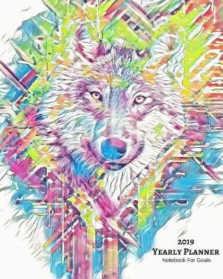 Book cover for Wolf Yearly Planner Notebook for Goals (Personal, Career, Self Improvement) Monthly Tracker Daily Agenda & to Do List for Errands, Appointments, Meal Journal Doodle Pages