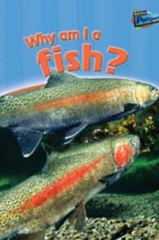 Cover of Why am I a Fish?