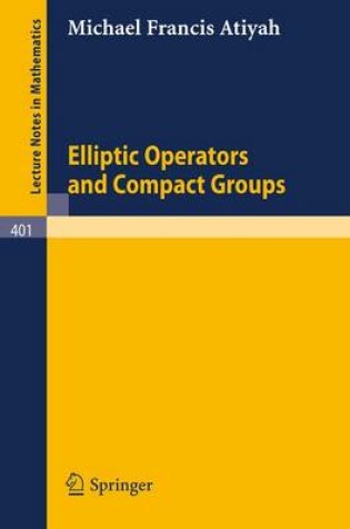 Cover of Elliptic Operators and Compact Groups