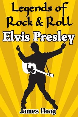 Book cover for Legends of Rock & Roll - Elvis Presley